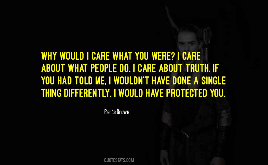Quotes About Do You Care About Me #704742