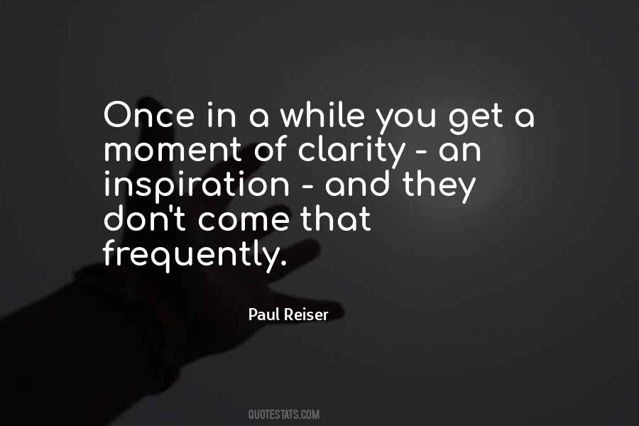 Quotes About A Moment Of Clarity #1014664