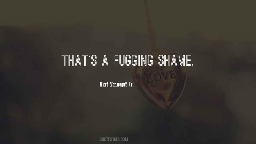 Quotes About Having No Shame #24397