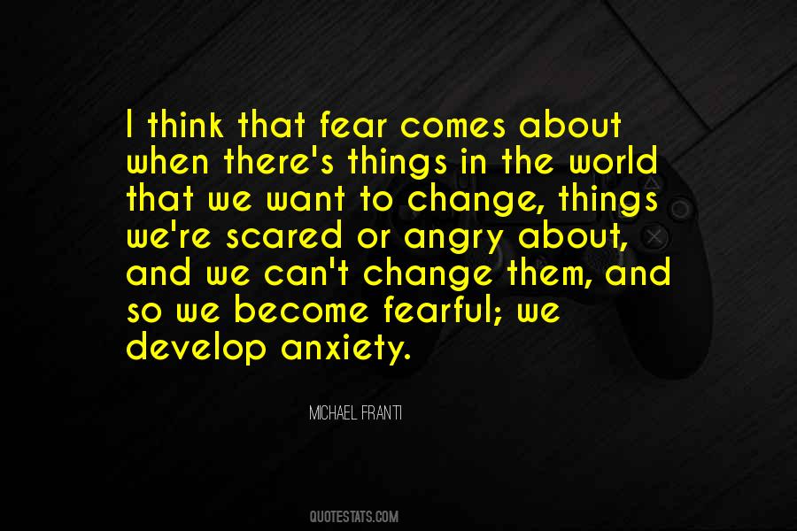 Quotes About Fear And Change #677499