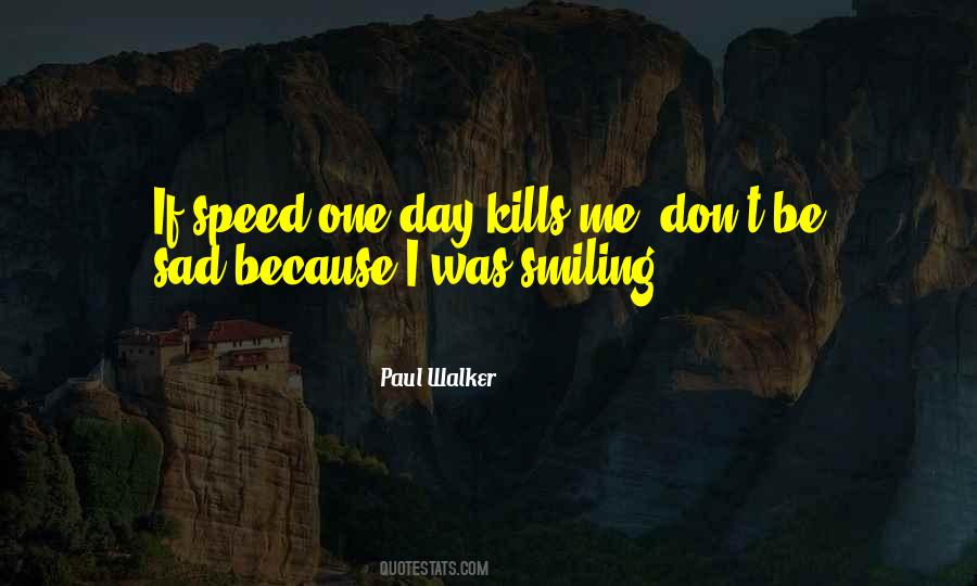 Quotes About Speed Kills #1674822