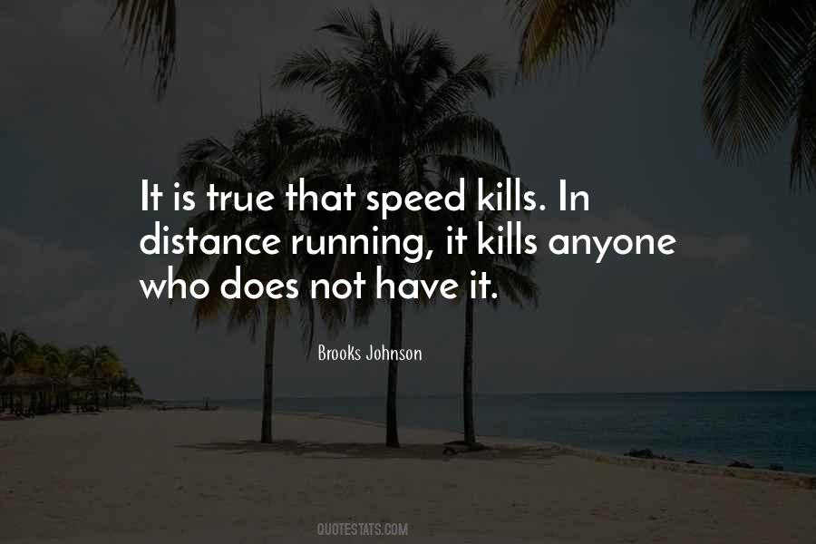 Quotes About Speed Kills #1700753