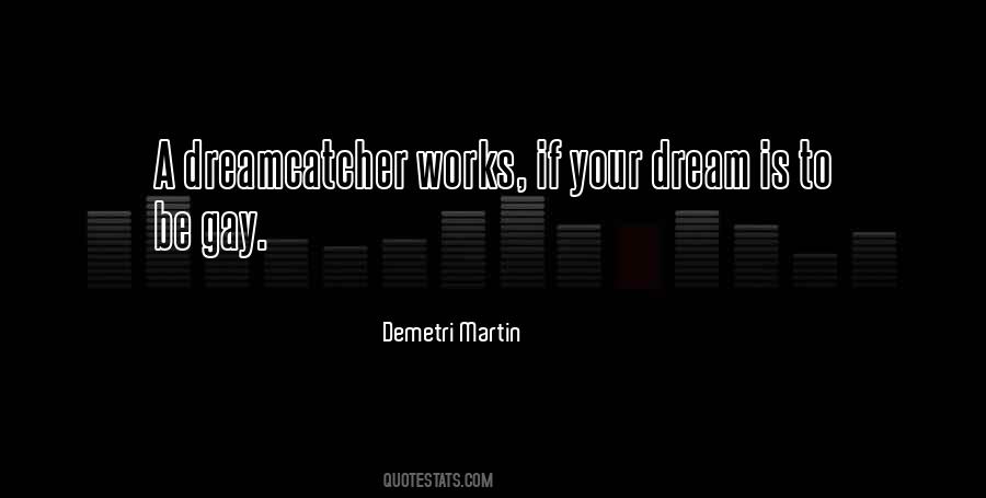Quotes About A Dreamcatcher #1040286