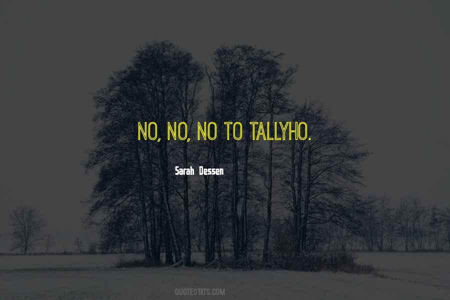 Tallyho Quotes #580492