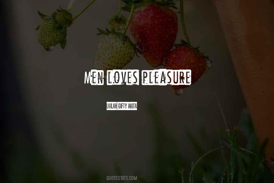 Quotes About Pleasure #1817113