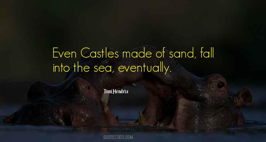 Quotes About Castles In The Sand #357082