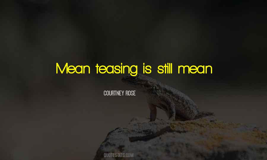 Teasing's Quotes #250295