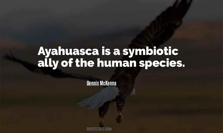 Quotes About Ayahuasca #410749