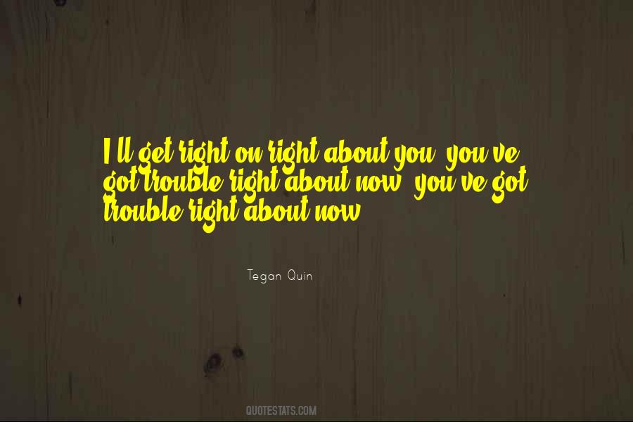 Tegan's Quotes #493742