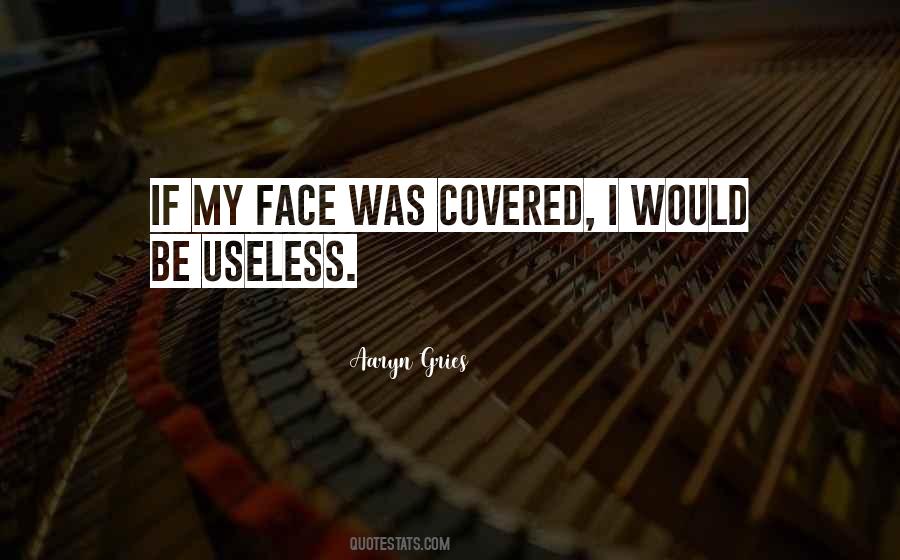 Quotes About Useless #1665047