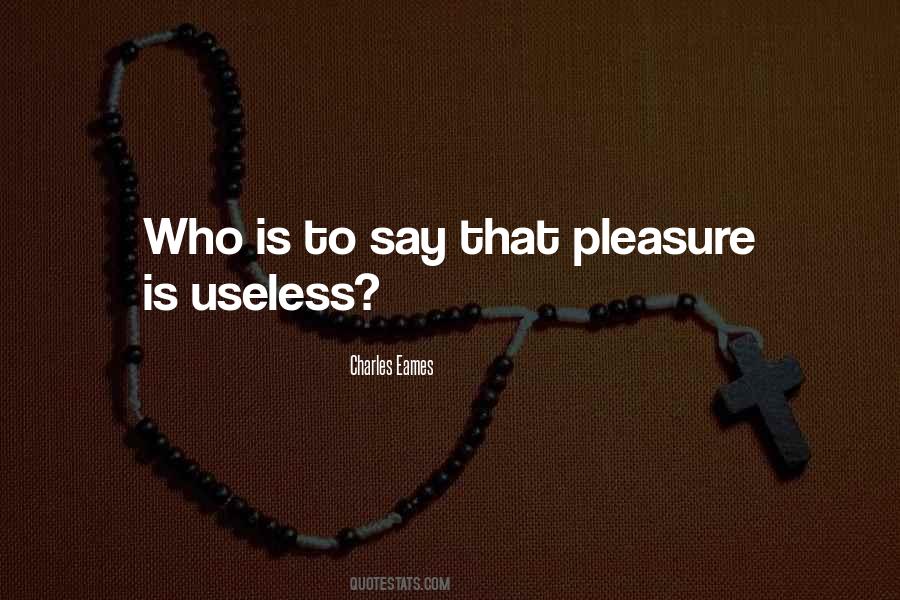 Quotes About Useless #1680183