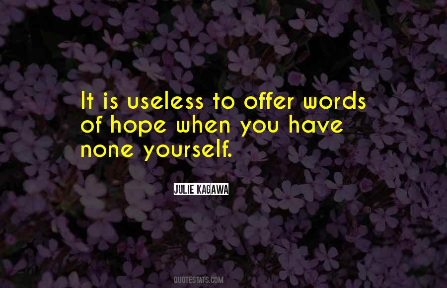 Quotes About Useless #1692450