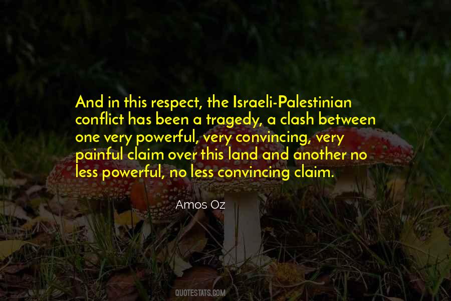 Quotes About The Israeli Palestinian Conflict #255006