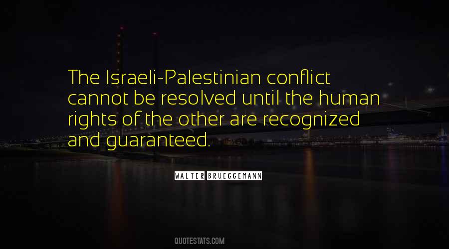 Quotes About The Israeli Palestinian Conflict #500744
