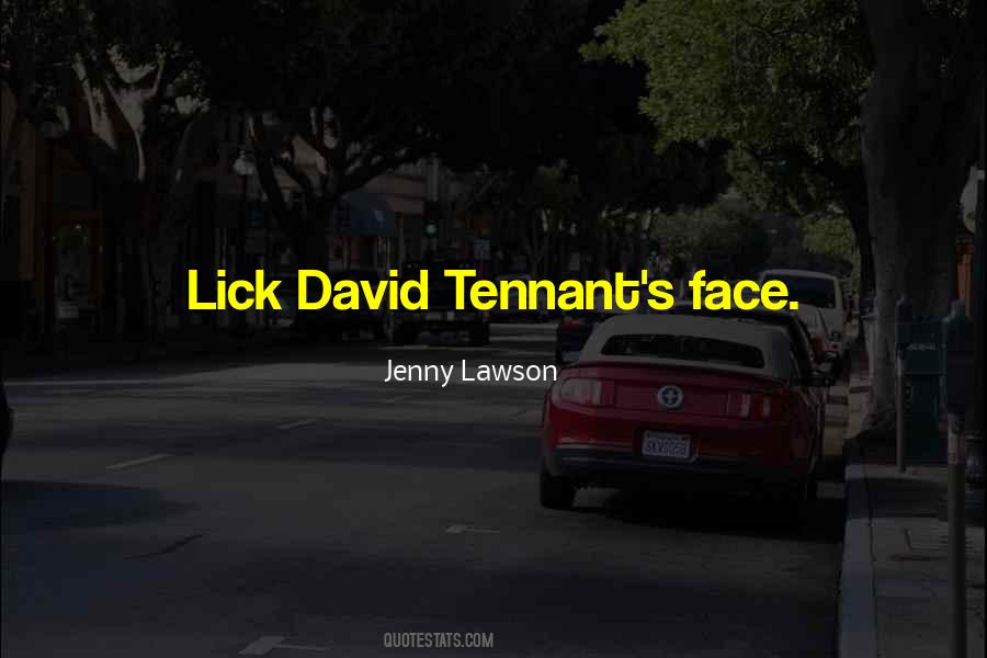 Tennant's Quotes #750670