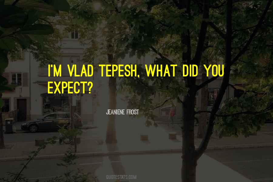 Tepesh Quotes #801435