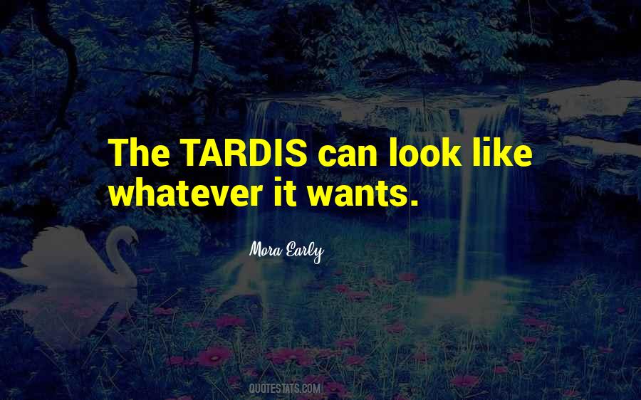 Quotes About The Tardis Doctor Who #776349