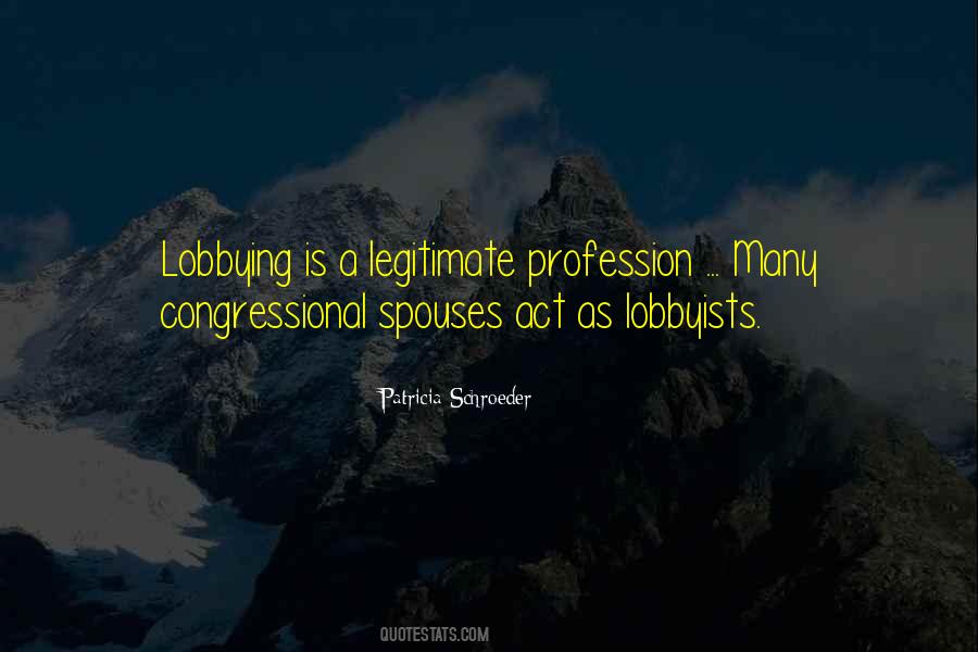 Quotes About Lobbying #1656628