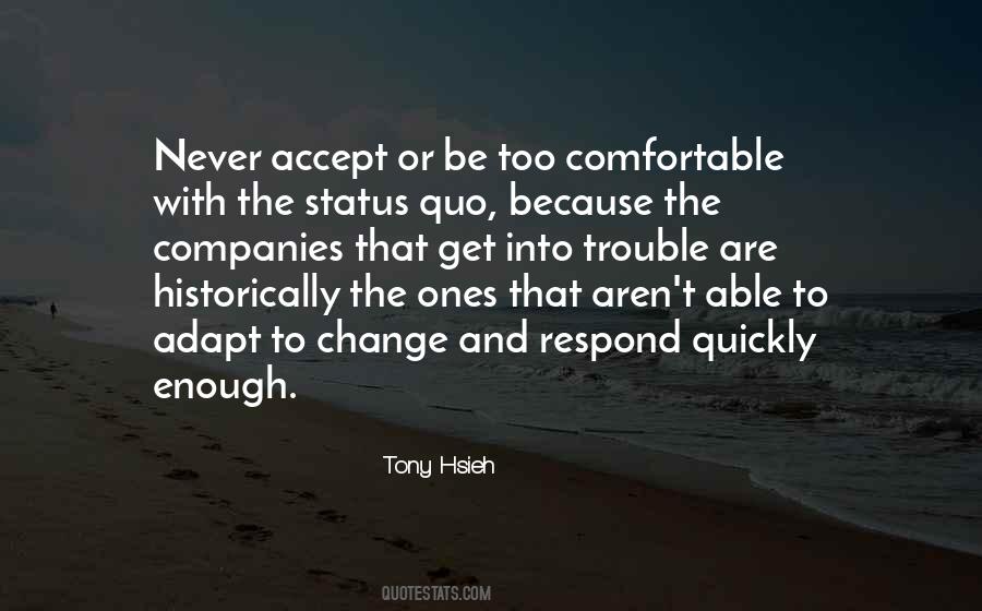 Quotes About How Quickly Things Can Change #208454