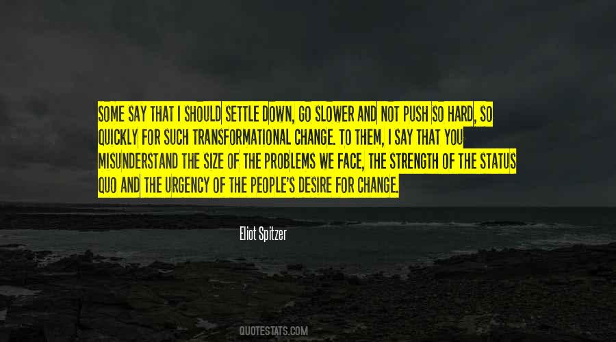 Quotes About How Quickly Things Can Change #224237