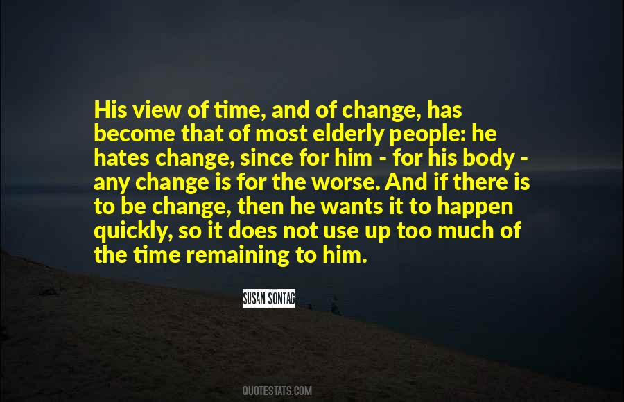 Quotes About How Quickly Things Can Change #292229