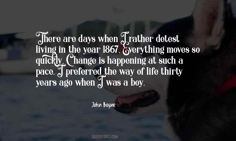Quotes About How Quickly Things Can Change #331338