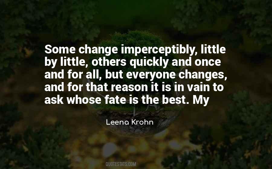 Quotes About How Quickly Things Can Change #53080