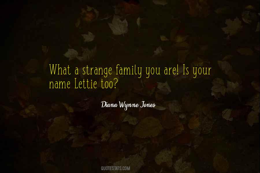 Quotes About Your Family Name #1351082