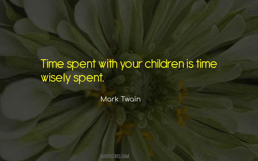 Quotes About Time Spent #13661
