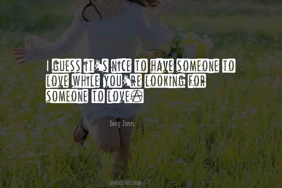 Quotes About Looking For Someone #1093568