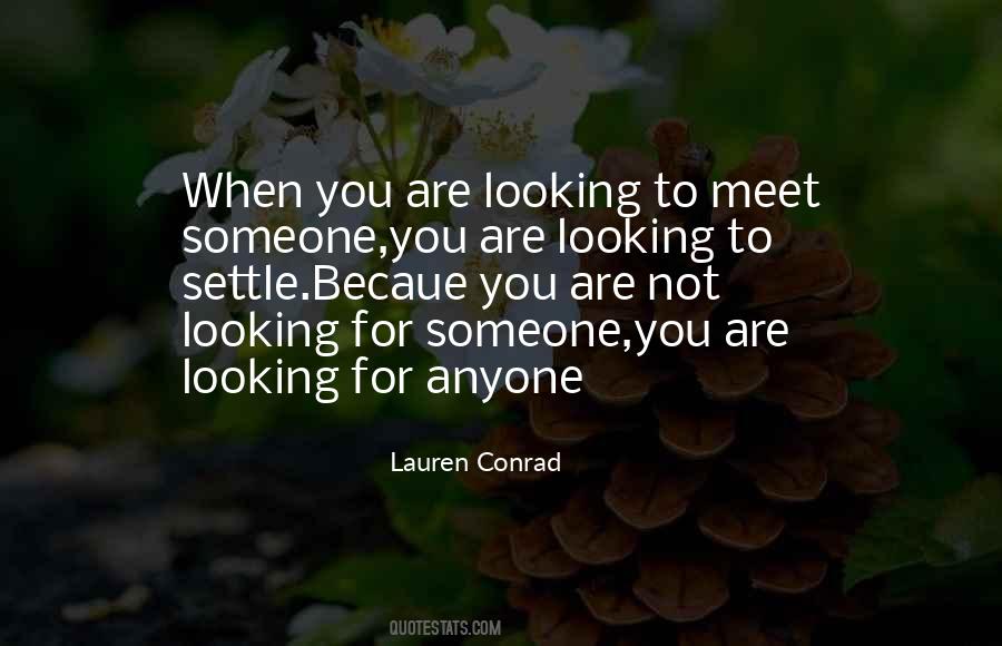 Quotes About Looking For Someone #1488256