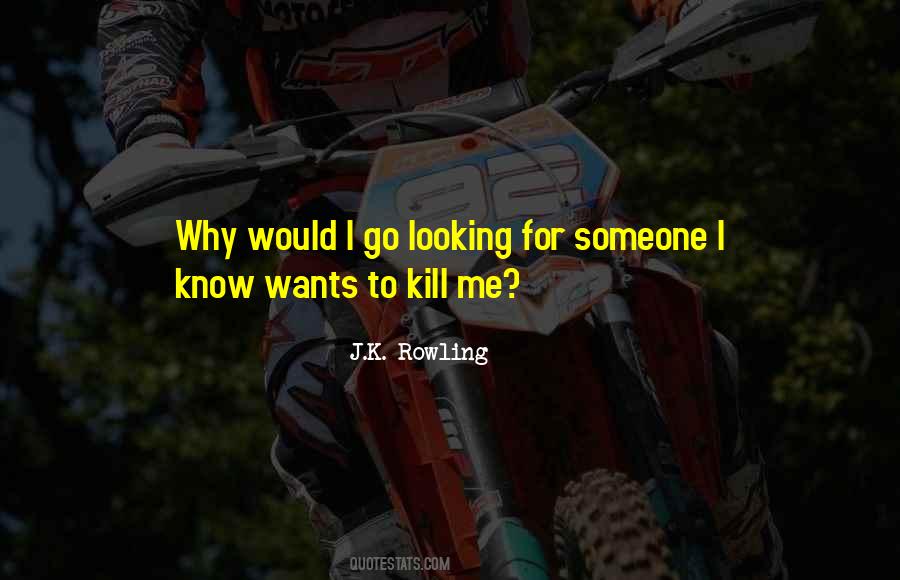 Quotes About Looking For Someone #1502407