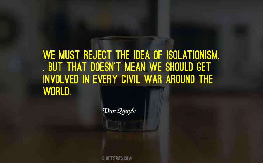 Quotes About Isolationism #429945