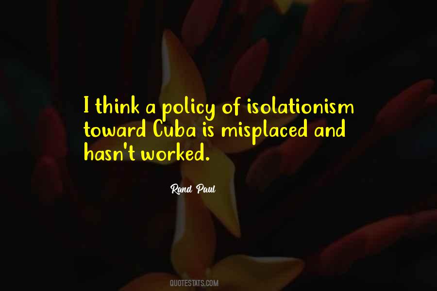 Quotes About Isolationism #566471