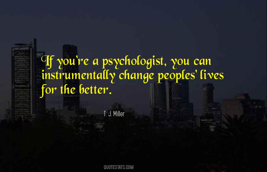 Quotes About Becoming A Psychologist #462574