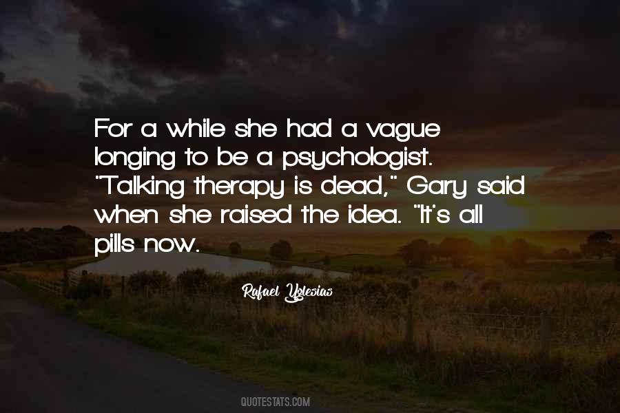 Quotes About Becoming A Psychologist #822537