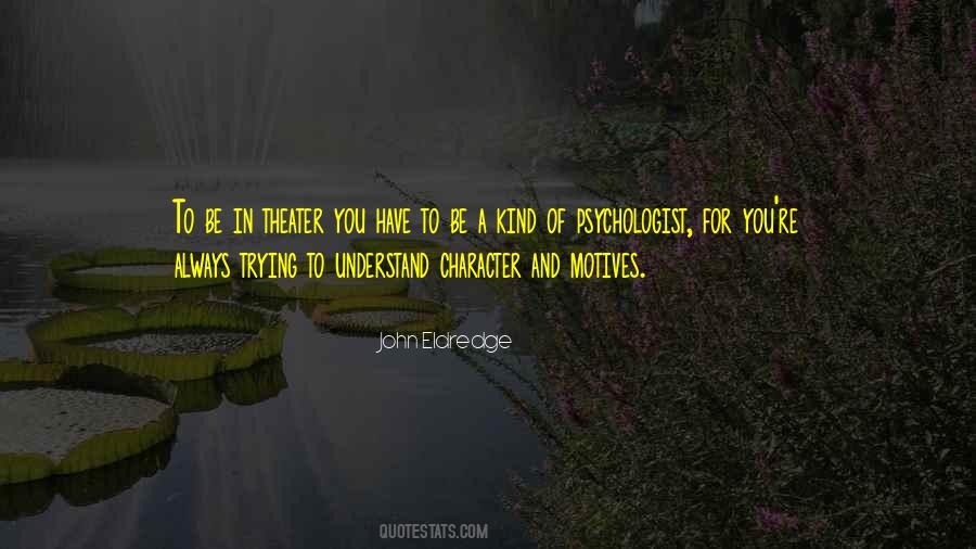 Quotes About Becoming A Psychologist #842476