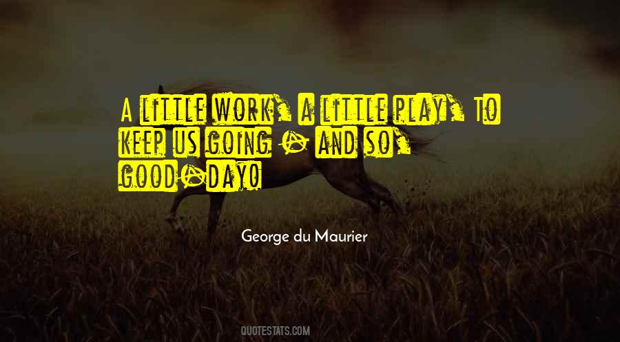 Quotes About All Work And No Play #119704