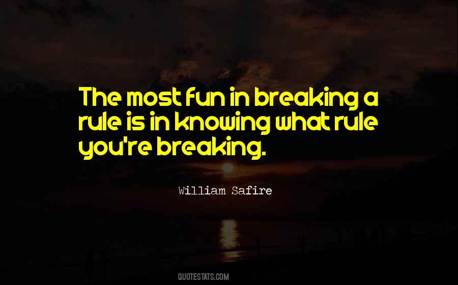 Quotes About Rule Breaking #980480