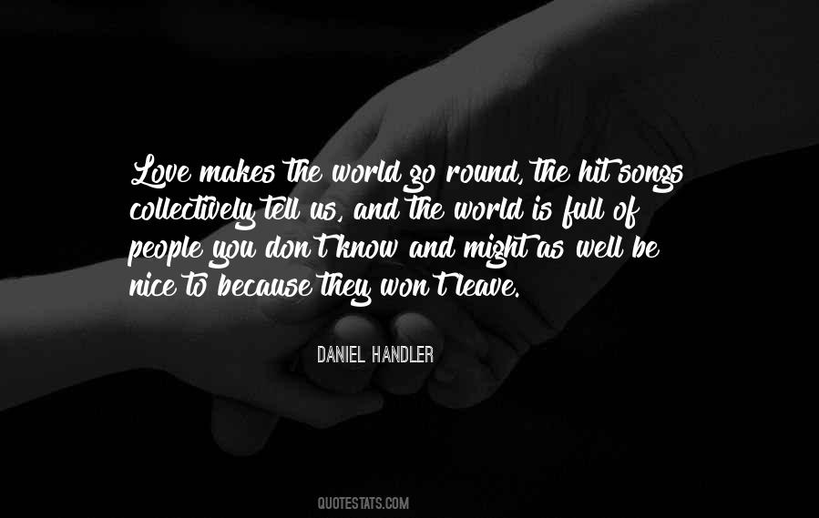 Quotes About Love Makes The World Go Round #249359