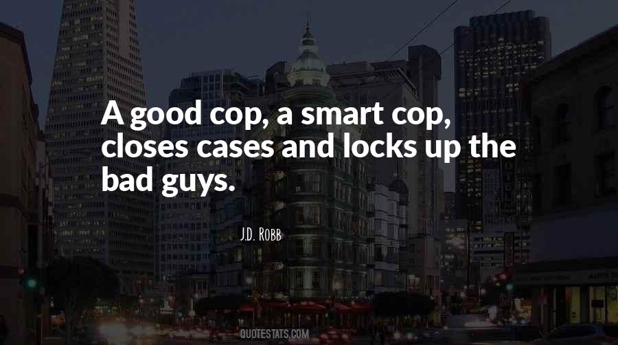 Quotes About Good Guys And Bad Guys #118084