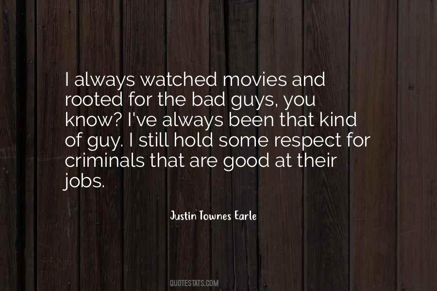 Quotes About Good Guys And Bad Guys #1312478