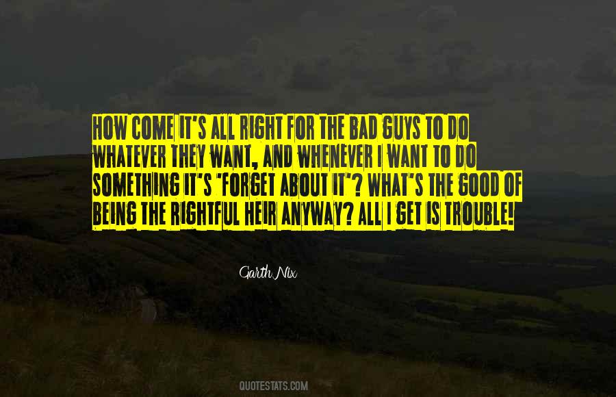 Quotes About Good Guys And Bad Guys #1515155
