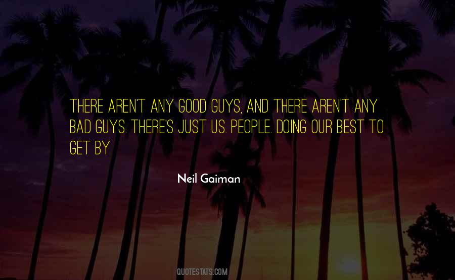 Quotes About Good Guys And Bad Guys #317555