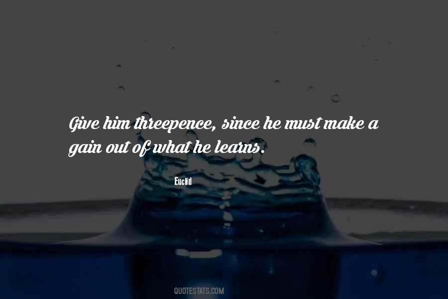 Threepence Quotes #12978