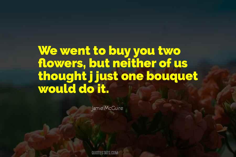 Quotes About Bouquet Of Flowers #1555888