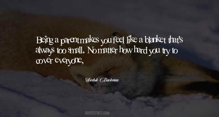 Quotes About Being A Parent #1304715