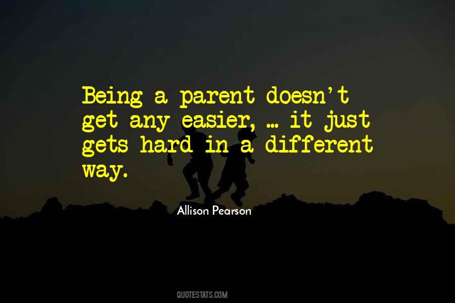 Quotes About Being A Parent #1565930