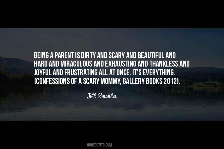 Quotes About Being A Parent #1727619