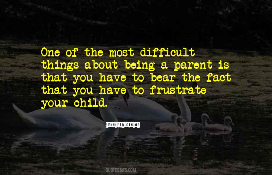 Quotes About Being A Parent #590052